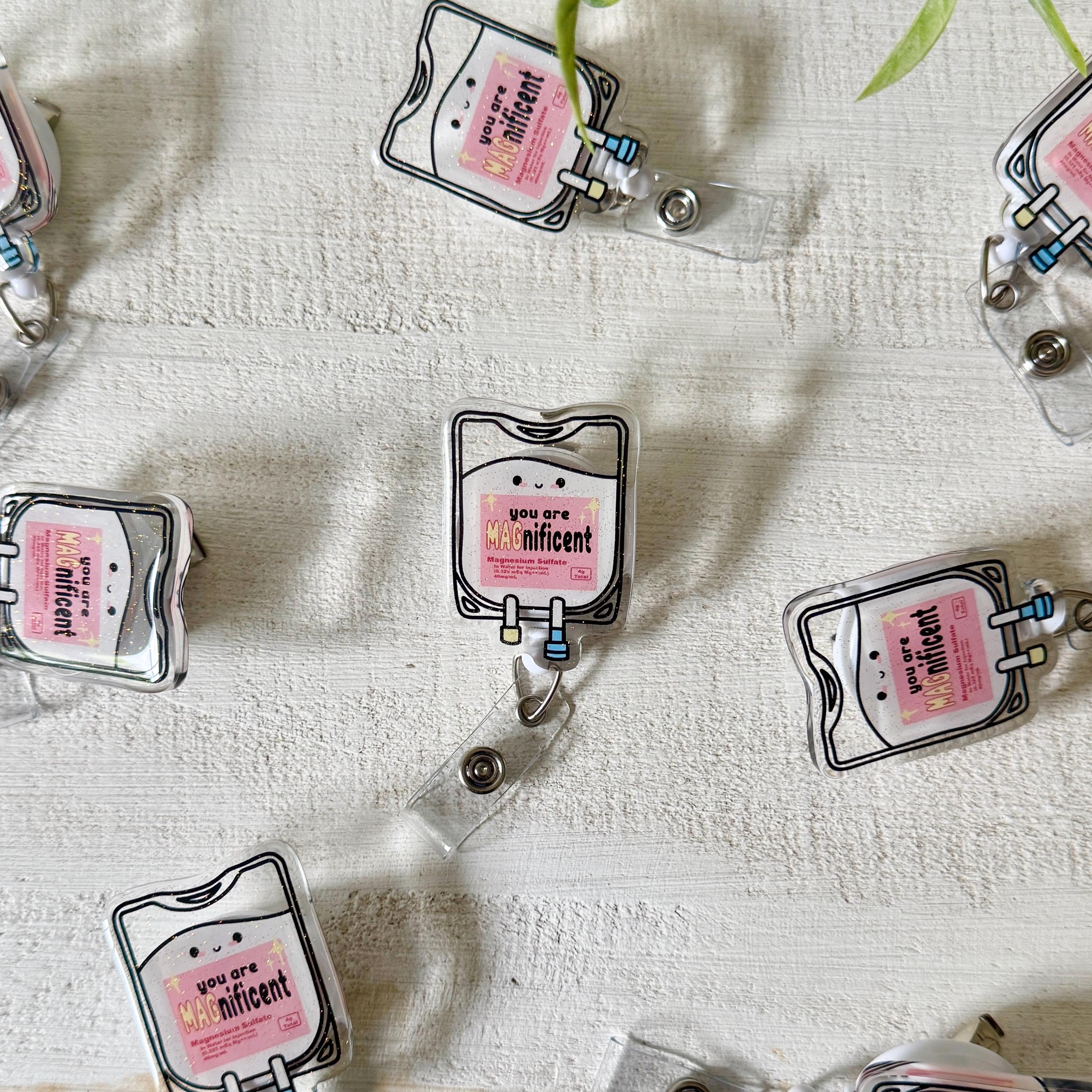 You are MAGnificent Magnesium IV Badge Reel