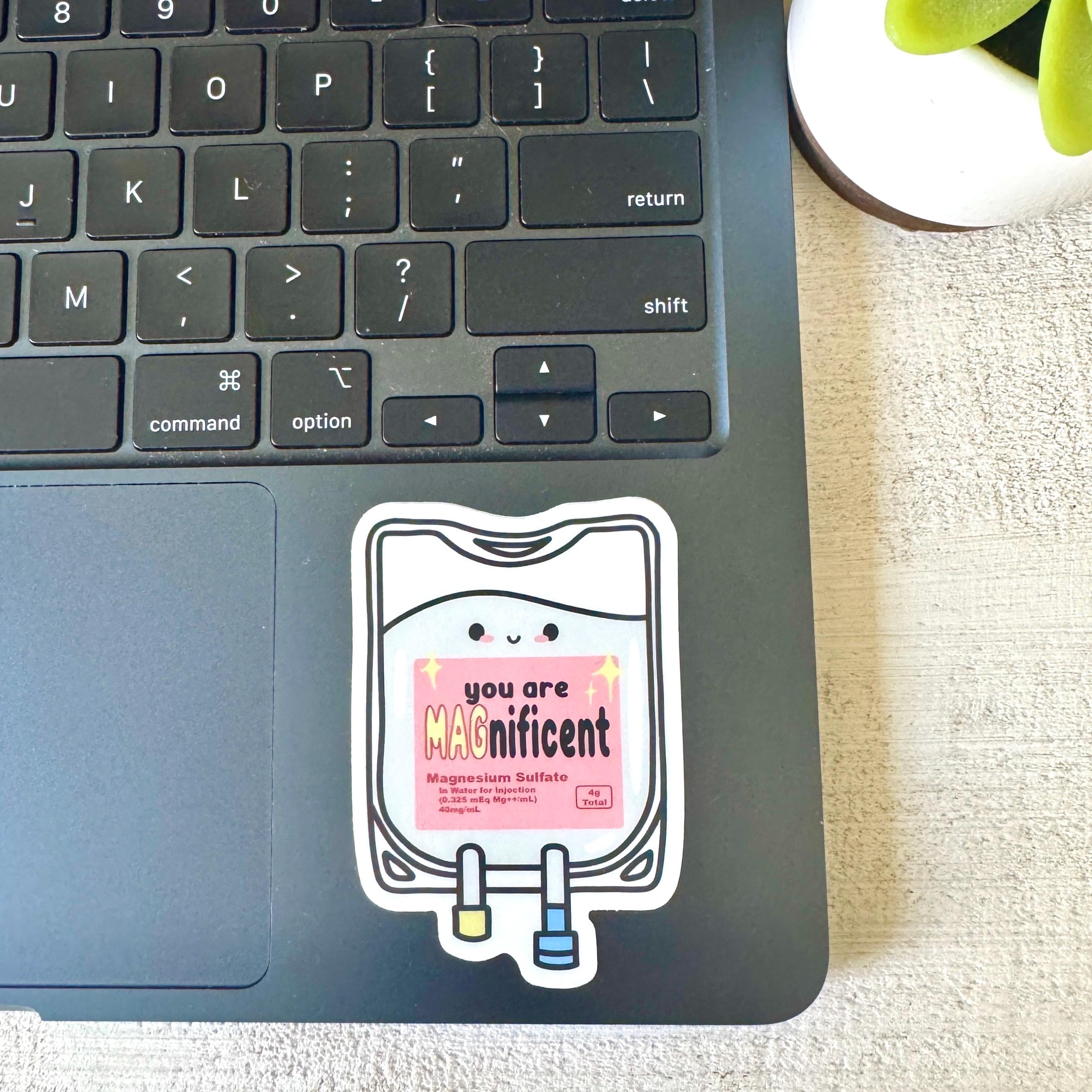 You are MAGnificent IV Bag Vinyl Sticker