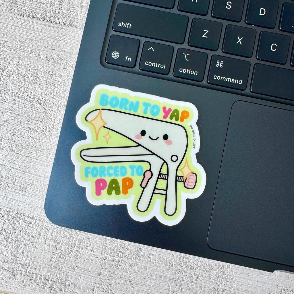 Born to Yap Forced to Pap Vinyl Sticker