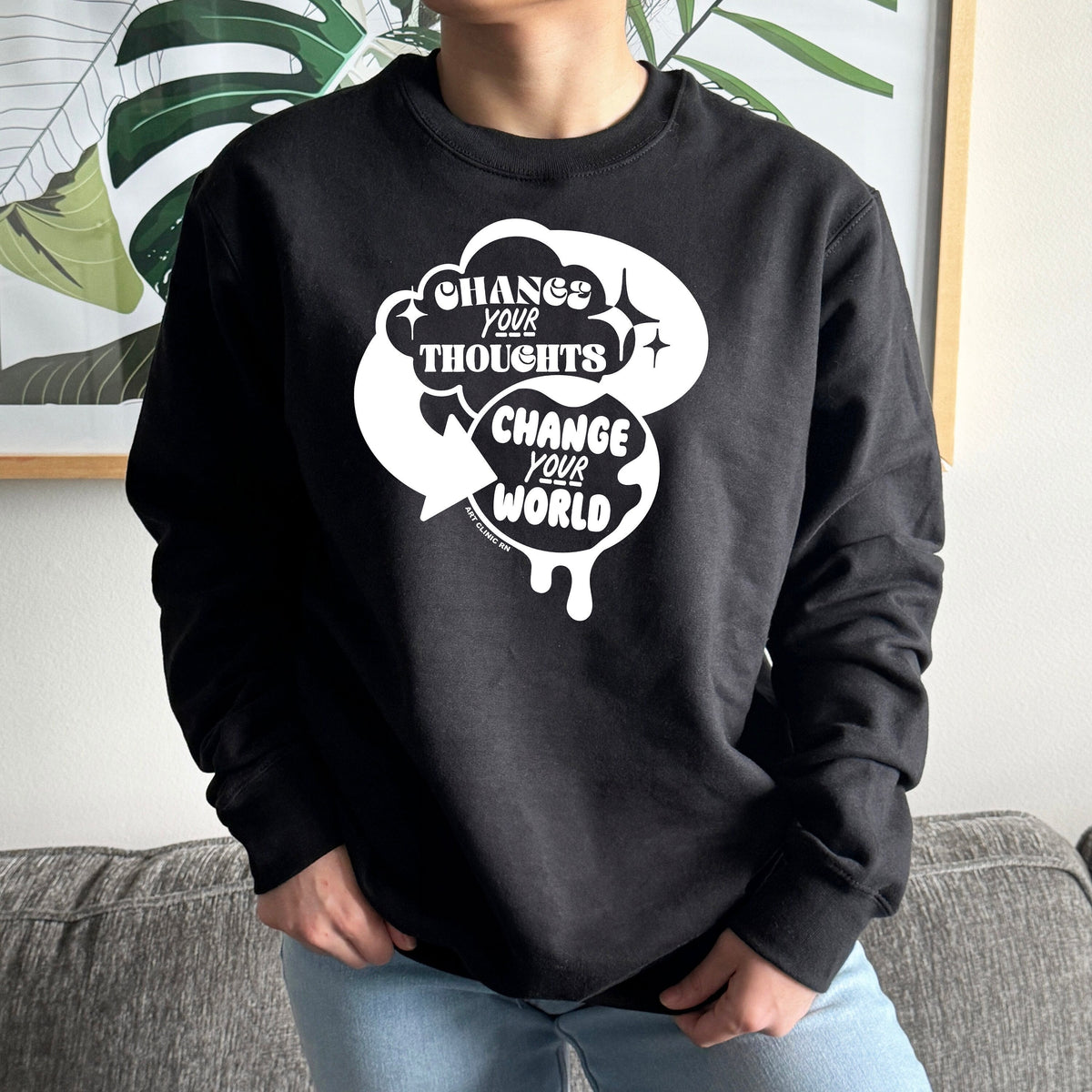 Change Your Thoughts Crewneck | Crewneck for Psych Nurses, Crewneck for Psychiatrists, Therapist Sweatshirt, Crewneck for Healthcare Workers