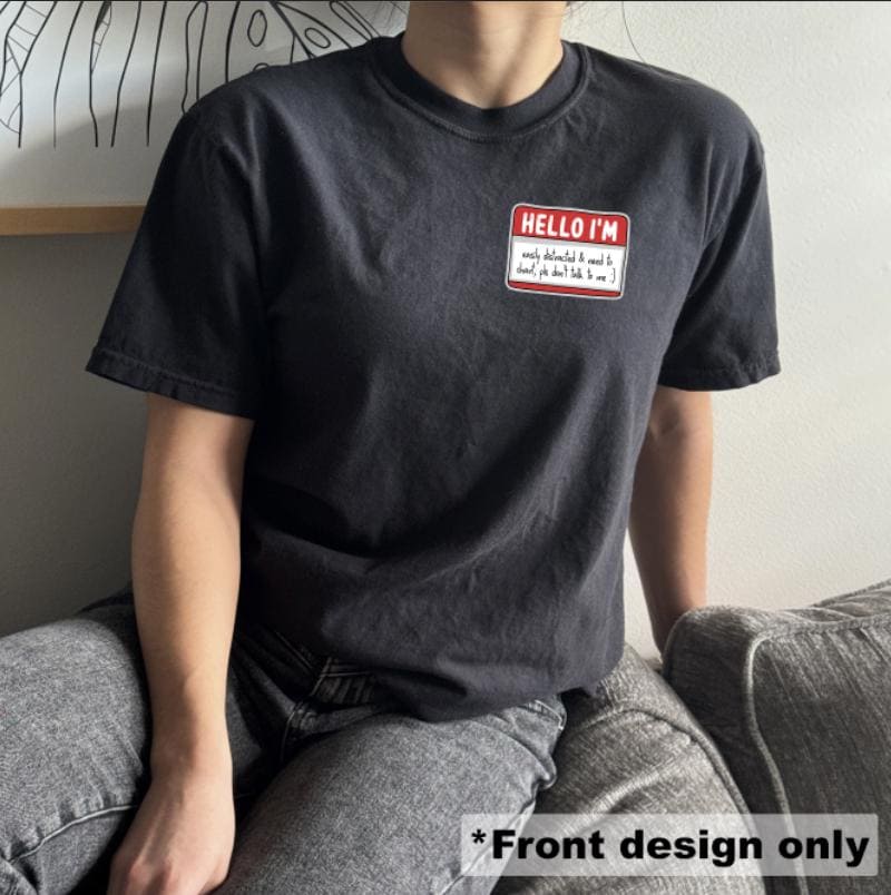 Hello I'm Easily Distracted and Need to Chart T-Shirt | Funny Shirt for Nurses | Cute Shirt for Healthcare Workers | Shirts for Doctors