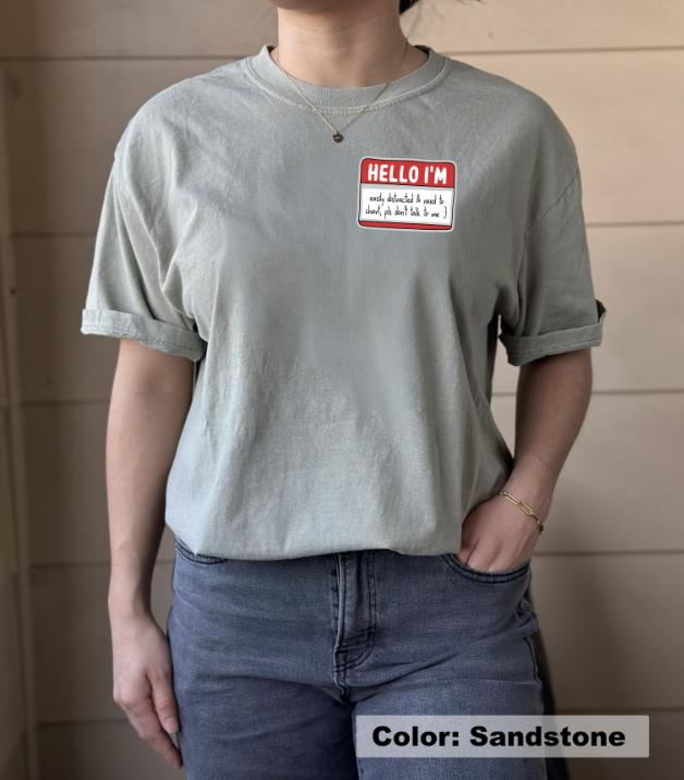 Hello I'm Easily Distracted and Need to Chart T-Shirt | Funny Shirt for Nurses | Cute Shirt for Healthcare Workers | Shirts for Doctors